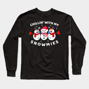Chillin' With My Snowmies Funny Christmas Long Sleeve T-Shirt